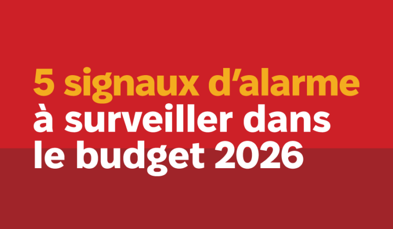 Cinq signaux d’alarme à surveiller dans le budget 2026