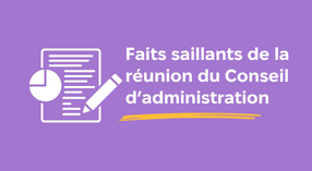 Faits saillants de la réunion du Conseil d’administration
