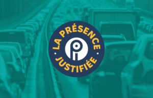 La présence justifiée