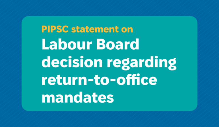 PIPSC Statement on Labour Board Decision Regarding Return-to-Office Mandates
