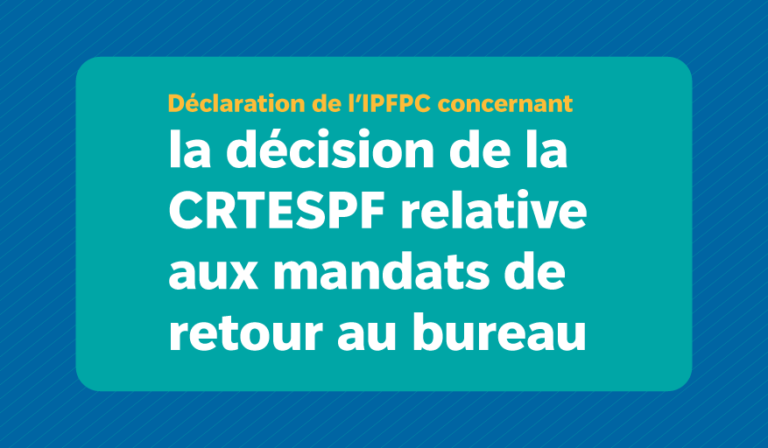 Déclaration de l’IPFPC concernant la décision de la CRTESPF relative aux mandats de retour au bureau