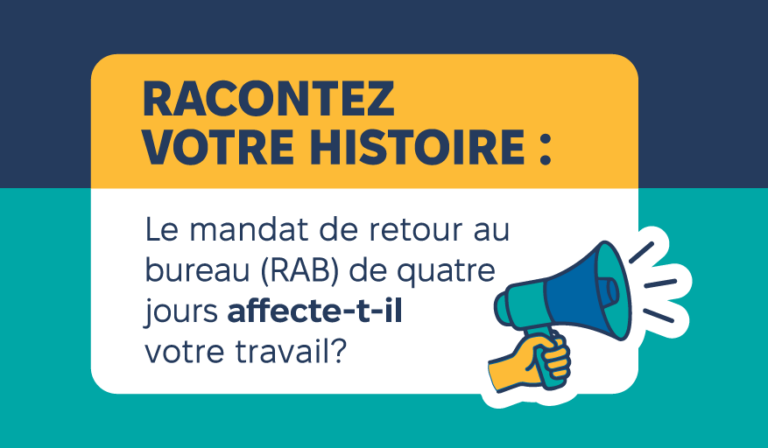 Racontez votre histoire : En quoi le mandat de retour au bureau affecte-t-il votre travail?